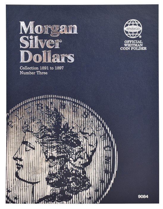 Morgan Silver Dollars, Vol. 3 1891 to 1897 Whitman - Folder to hold or display your coins!
